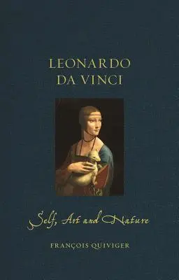 Leonardo Da Vinci : L'art de soi et la nature - Leonardo Da Vinci: Self Art and Nature