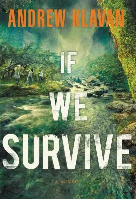 Si nous survivons - If We Survive