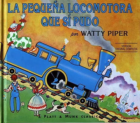 La Petite Locomotive Que Si Pudo - La Pequena Locomotora Que Si Pudo