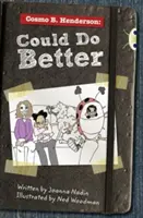 Bug Club Red (KS2) B/5B Cosmo B. Henderson : Pourrait mieux faire - Bug Club Red (KS2) B/5B Cosmo B. Henderson: Could Do Better
