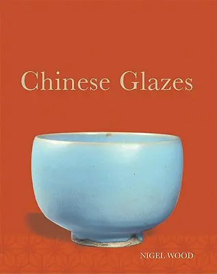 Les émaux chinois : Leurs origines, leur chimie et leurs loisirs - Chinese Glazes: Their Origins, Chemistry, and Recreation