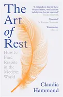 L'art du repos : comment trouver du répit à l'ère moderne - The Art of Rest: How to Find Respite in the Modern Age