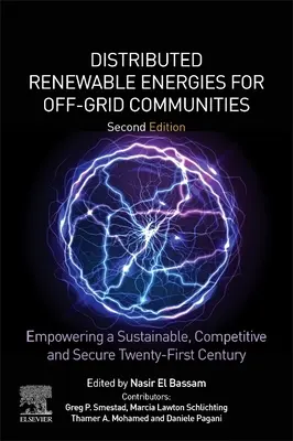 Énergies renouvelables distribuées pour les communautés hors réseau : Pour un XXIe siècle durable, compétitif et sûr - Distributed Renewable Energies for Off-Grid Communities: Empowering a Sustainable, Competitive, and Secure Twenty-First Century