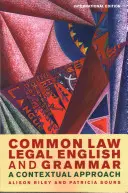 Anglais juridique et grammaire de la Common Law : une approche contextuelle - Common Law Legal English and Grammar: A Contextual Approach