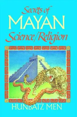 Secrets de la science/religion maya - Secrets of Mayan Science/Religion