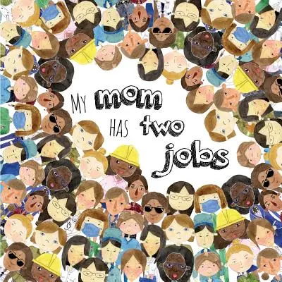 Ma mère a deux emplois - My Mom Has Two Jobs