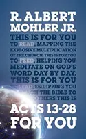 Actes 13-28 pour vous : Cartographie de la multiplication explosive de l'Église - Acts 13-28 for You: Mapping the Explosive Multiplication of the Church