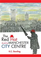 Le guide Red Hat du centre-ville de Manchester - The Red Hat Guide to Manchester City Centre