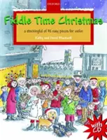 Fiddle Time Christmas + CD - Un recueil de 32 pièces faciles pour violon - Fiddle Time Christmas + CD - A stockingful of 32 easy pieces for violin