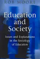 Éducation et société : Questions et explications en sociologie de l'éducation - Education and Society: Issues and Explanations in the Sociology of Education