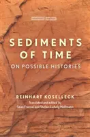 Les sédiments du temps : Sur les histoires possibles - Sediments of Time: On Possible Histories