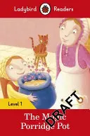 La marmite magique - Ladybird Readers Level 1 - Magic Porridge Pot - Ladybird Readers Level 1