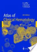 Atlas d'hématologie clinique - Atlas of Clinical Hematology