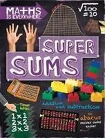 Les maths sont partout : Super Sommes - Addition, soustraction, multiplication et division - Maths is Everywhere: Super Sums - Addition, subtraction, multiplication and division