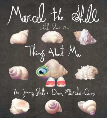 Marcel la coquille avec des chaussures : Des choses sur moi - Marcel the Shell with Shoes on: Things about Me