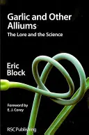 L'ail et les autres alliums : L'histoire et la science - Garlic and Other Alliums: The Lore and the Science