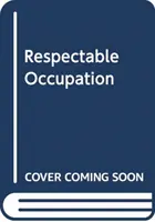 Une profession respectable - Respectable Occupation