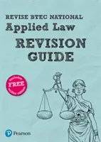 Guide de révision Pearson REVISE BTEC National Applied Law - pour l'apprentissage à domicile, les évaluations de 2021 et les examens de 2022 - Pearson REVISE BTEC National Applied Law Revision Guide -