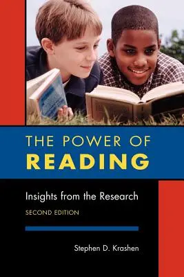 Le pouvoir de la lecture, deuxième édition : Le pouvoir de la lecture, deuxième édition - The Power of Reading, Second Edition: Insights from the Research