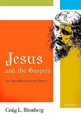 Jésus et les Évangiles : Une introduction et une étude, deuxième édition - Jesus and the Gospels: An Introduction and Survey, Second Edition