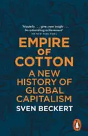 Empire du coton - Une nouvelle histoire du capitalisme mondial - Empire of Cotton - A New History of Global Capitalism