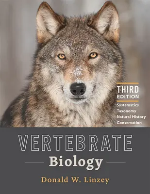 Biologie des vertébrés : Systématique, taxonomie, histoire naturelle et conservation - Vertebrate Biology: Systematics, Taxonomy, Natural History, and Conservation