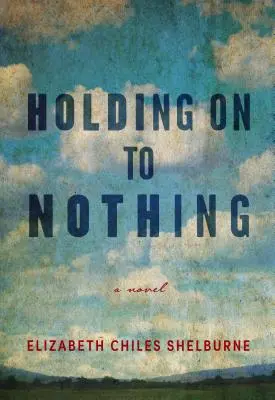 S'accrocher à rien - Holding on to Nothing