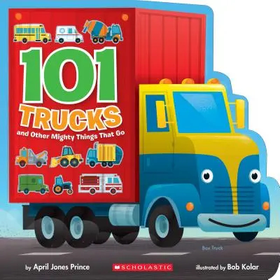 101 Trucks : Et d'autres choses puissantes qui marchent - 101 Trucks: And Other Mighty Things That Go