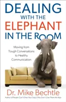 Faire face à l'éléphant dans la pièce : Passer des conversations difficiles à une communication saine - Dealing with the Elephant in the Room: Moving from Tough Conversations to Healthy Communication