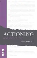 L'actioning et comment le faire - Actioning and How to Do It