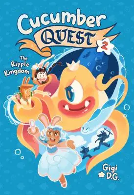 Quête du concombre : Le royaume des ondulations - Cucumber Quest: The Ripple Kingdom