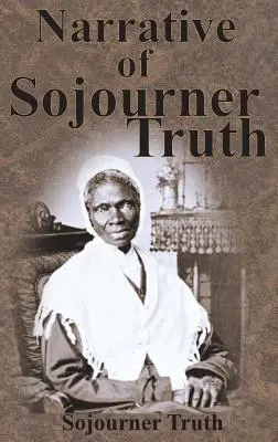 Le récit de Sojourner Truth - Narrative of Sojourner Truth