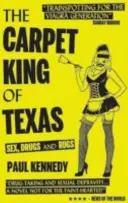 Carpet King of Texas - Sexe, drogues et tapis - Carpet King of Texas - Sex, Drugs & Rugs