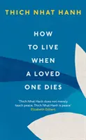 Comment vivre après la mort d'un être cher - How To Live When A Loved One Dies