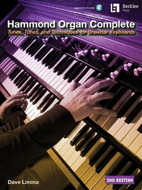 Hammond Organ Complete : Tunes, Tones, and Techniques for Drawbar Keyboards (en anglais) - Hammond Organ Complete: Tunes, Tones, and Techniques for Drawbar Keyboards