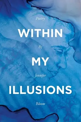 A l'intérieur de mes illusions - Within My Illusions