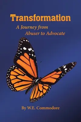 Transformation : Un voyage de l'abuseur à l'avocat - Transformation: A Journey from Abuser to Advocate