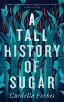 La grande histoire du sucre - Tall History of Sugar