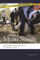 Mean Streets : Les sans-abri, l'espace public et les limites du capital - Mean Streets: Homelessness, Public Space, and the Limits of Capital