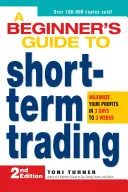 Guide du débutant pour le trading à court terme : Maximisez vos profits en 3 jours ou 3 semaines - A Beginner's Guide to Short-Term Trading: Maximize Your Profits in 3 Days to 3 Weeks