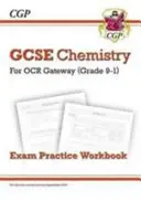 Grade 9-1 GCSE Chemistry : OCR Gateway Exam Practice Workbook - Grade 9-1 GCSE Chemistry: OCR Gateway Exam Practice Workbook