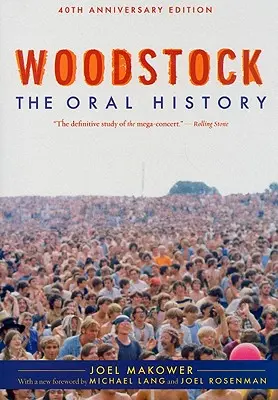 Woodstock : L'histoire orale - Woodstock: The Oral History