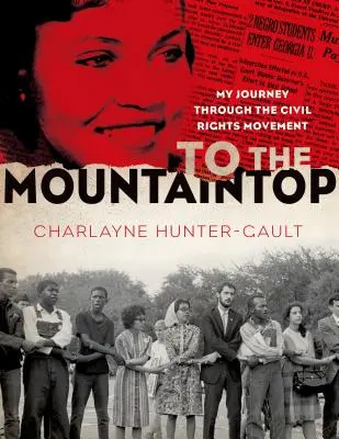 Au sommet de la montagne : Mon voyage à travers le mouvement des droits civiques - To the Mountaintop: My Journey Through the Civil Rights Movement