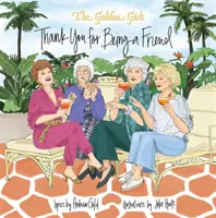 Golden Girls : Merci d'être une amie - Golden Girls: Thank You for Being a Friend