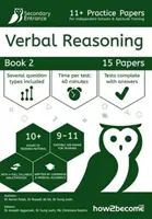 Épreuves pratiques 11+ pour les écoles indépendantes et la formation aux aptitudes - Raisonnement verbal - Livre 2 - 11+ Practice Papers For Independent Schools & Aptitude Training Verbal Reasoning Book 2
