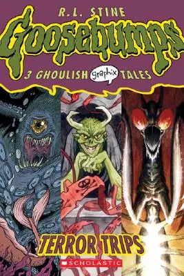 Les voyages de la terreur (Goosebumps Graphic Novels #2) : A Graphix Book, 2 : 3 Ghoulish Graphix Tales (Les contes graphiques de Goosebumps #2) : 3 contes horribles de Graphix - Terror Trips (Goosebumps Graphic Novels #2): A Graphix Book, 2: 3 Ghoulish Graphix Tales