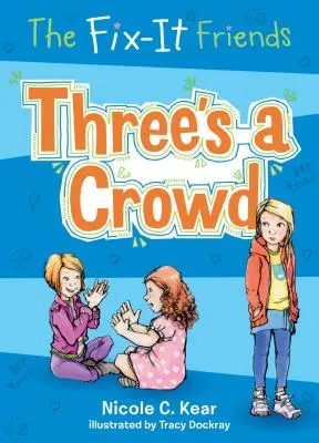 Les Amis du Bricolage : Three's a Crowd - The Fix-It Friends: Three's a Crowd