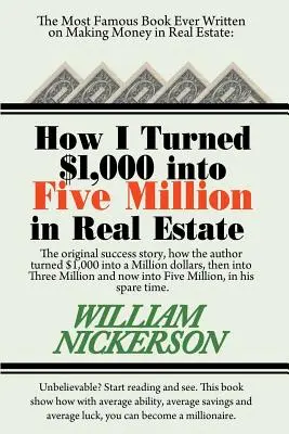 Comment j'ai transformé 1 000 $ en 5 millions de dollars dans l'immobilier pendant mon temps libre - How I Turned $1,000 Into Five Million in Real Estate in My Spare Time