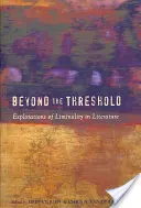 Au-delà du seuil ; Explorations de la liminalité dans la littérature - Beyond the Threshold; Explorations of Liminality in Literature