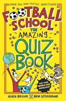 L'école du football : L'incroyable livre de quiz - Football School: The Amazing Quiz Book